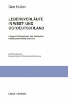 Lebensverlaufe in West- Und Ostdeutschland: Langsschnittanalysen Des Deutschen Family and Fertility Surveys 3810020850 Book Cover
