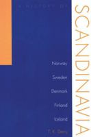 A History of Scandinavia: Norway, Sweden, Denmark, Finland, and Iceland