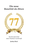 Die neue Banalit?t des B?sen: Bericht und Urteil einer Pandemie-Gesellschaft 3754308947 Book Cover