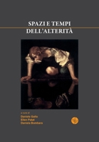 Spazi e tempi dell'alterità (Italian Edition) 8833691365 Book Cover