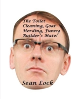 The Toilet Cleaning, Goat Herding, Funny Builder's Mate! 0464237807 Book Cover