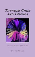 Thunder Chief And Friends 1413454178 Book Cover