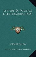 Lettere Di Politica E Letteratura (1855) 1167688368 Book Cover