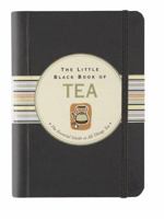 The Little Black Book of Tea: The Essential Guide to All Things Tea (Little Black Book Series) 1593599358 Book Cover