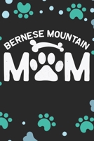 Bernese Mountain Mom: Cool Bernese Mountain Dog Journal Notebook - Bernese Mountain Puppy Lover Gifts – Funny Bernese Mountain Dog Notebook - Bernese Mountain Owner Gifts. 6 x 9 in 120 pages 1711035580 Book Cover