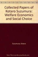 Collected Papers of Kotaro Suzumura: Welfare Economics and Social Choice 1405178094 Book Cover