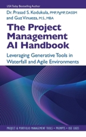 The Project Management AI Handbook: Leveraging Generative Tools in Waterfall and Agile Environments 1604272058 Book Cover