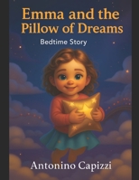 Emma and the Pillow of Dreams: Bedtime Story B0FSCSBNXP Book Cover