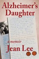 Alzheimer's Daughter 1505327121 Book Cover