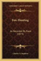 Fox-Hunting, As Recorded by Raed 102201997X Book Cover