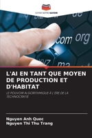 L'Ai En Tant Que Moyen de Production Et d'Habitat (French Edition) 6209786200 Book Cover