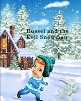 Russel and the Evil Snowman 1715256697 Book Cover