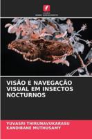 VISÃO E NAVEGAÇÃO VISUAL EM INSECTOS NOCTURNOS (Portuguese Edition) 6206819965 Book Cover