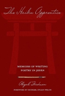 The Haiku Apprentice: Memoirs of Writing Poetry in Japan 193333004X Book Cover