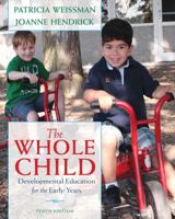 The Whole Child: Developmental Education for the Early Years 0132853426 Book Cover