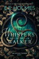 Whispers of the Walker 099847620X Book Cover