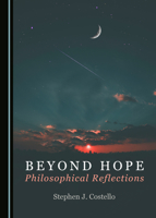 Beyond Hope: Philosophical Reflections 152756021X Book Cover