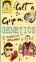 Get a Grip on Genetics 073700035X Book Cover
