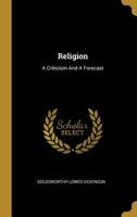 Religion a Criticism and a Forecast 135991739X Book Cover