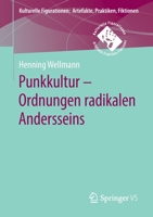 Punkkultur - Ordnungen radikalen Andersseins (Kulturelle Figurationen: Artefakte, Praktiken, Fiktionen) (German Edition) 3658261552 Book Cover