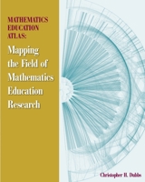 Mathematics Education Atlas: Mapping the Field of Mathematics Education Research 1952352045 Book Cover