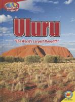 Uluru: The Largest Monolith in the World 1489607609 Book Cover