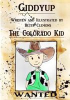 Giddyup The Colorado Kid 1981850104 Book Cover