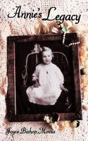 Annie's Legacy 1449024386 Book Cover
