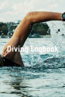 Diving Logbook: HUGE Logbook for 100 DIVES! Scuba Diving Logbook, Diving Journal for Logging Dives, Diver's Notebook, 6 x 9 inch 1694894975 Book Cover