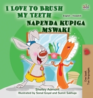 I Love to Brush My Teeth (English Swahili Bilingual Book for Kids) (English Swahili Bilingual Collection) 1525980645 Book Cover