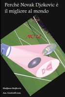 Perchè Novak Djokovic è il migliore al mondo B08B73YWXF Book Cover