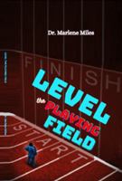 Level the Playing Field 1960150766 Book Cover