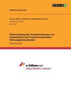 Untersuchung des Zusammenhangs von Achtsamkeit und Transformationalen Führungskompetenzen 3668482969 Book Cover