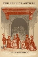 The Genuine Article: Race, Mass Culture, and American Literary Manhood (New Americanists) 0822327643 Book Cover