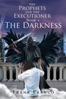 The Prophets and the Executioners: The Darkness 1646288866 Book Cover