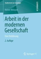 Arbeit in Der Modernen Gesellschaft: Eine Einführung 365822357X Book Cover