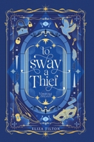 To Sway a Thief B0F78VYFZK Book Cover