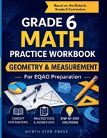 Grade 6 Math Practice Workbook: Geometry & Measurement: for EQAO Preparation 1067488545 Book Cover