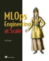 MLOps Engineering at Scale 1617297763 Book Cover