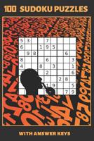 100 Sudoku Puzzles: 6" X 9" SUDOKU BOOK WITH ANSWER KEYS INCLUDED. Three Difficulty Levels: Easy, Medium and Hard. TONS OF FUN. EASY-TO-READ FONT. KIDS AND ADULTS 1099377897 Book Cover