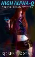 High Alpha-Q: A Buck Duran Mystery 1523614307 Book Cover