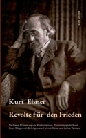 Revolte für den Frieden: Nachlese, Erinnerung und Kontroversen - Mit Beiträgen von Helmut Donat und Lothar Wieland (German Edition) 3819227474 Book Cover