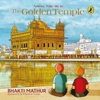 Amma, Take Me To The Golden Temple 0143428306 Book Cover