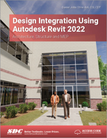 Design Integration Using Autodesk Revit 2022: Architecture, Structure and MEP 1630574511 Book Cover