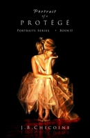 Portrait of a Protégé 0615891950 Book Cover