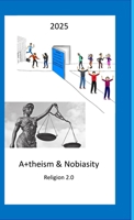 A+theism & Nobiasity - Religion 2.0: Religion 2.0 1326483641 Book Cover