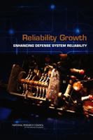 Reliability Growth: Enhancing Defense System Reliability 0309314747 Book Cover