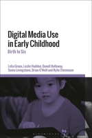 Digital Media Use in Early Childhood: Birth to Six 1350120278 Book Cover