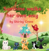 Sunshine walks her own way 1967609144 Book Cover