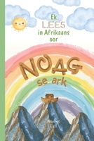 Ek LEES in Afrikaans oor NOAG se ark (Afrikaans Edition) B0GNMSRXT6 Book Cover